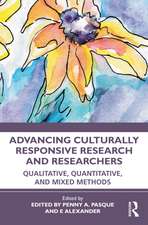 Advancing Culturally Responsive Research and Researchers: Qualitative, Quantitative, and Mixed Methods