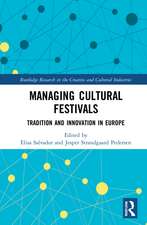 Managing Cultural Festivals: Tradition and Innovation in Europe