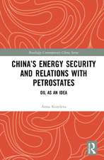 China’s Energy Security and Relations With Petrostates: Oil as an Idea