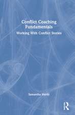 Conflict Coaching Fundamentals: Working With Conflict Stories