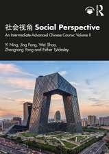 社会视角 Social Perspective: An Intermediate-Advanced Chinese Course: Volume II