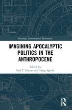 Imagining Apocalyptic Politics in the Anthropocene