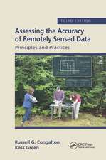 Assessing the Accuracy of Remotely Sensed Data: Principles and Practices, Third Edition