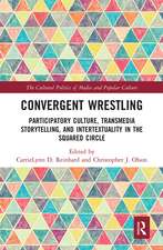 Convergent Wrestling: Participatory Culture, Transmedia Storytelling, and Intertextuality in the Squared Circle