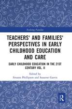 Teachers' and Families' Perspectives in Early Childhood Education and Care: Early Childhood Education in the 21st Century Vol. II