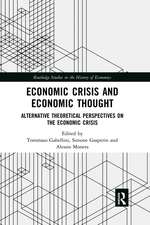 Economic Crisis and Economic Thought: Alternative Theoretical Perspectives on the Economic Crisis