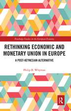 Rethinking Economic and Monetary Union in Europe: A Post-Keynesian Alternative