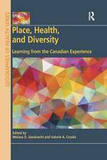 Place, Health, and Diversity: Learning from the Canadian Experience