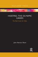 Hosting the Olympic Games: The Real Costs for Cities