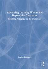 Advancing Learning Within and Beyond the Classroom: Resetting Pedagogy for the Online Era