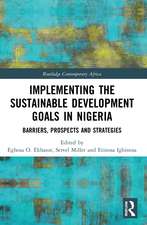 Implementing the Sustainable Development Goals in Nigeria: Barriers, Prospects and Strategies