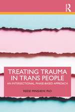 Treating Trauma in Trans People: An Intersectional, Phase-Based Approach