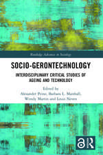 Socio-gerontechnology: Interdisciplinary Critical Studies of Ageing and Technology