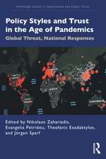 Policy Styles and Trust in the Age of Pandemics: Global Threat, National Responses