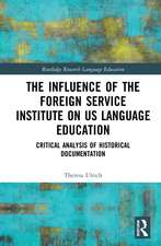 The Influence of the Foreign Service Institute on US Language Education: Critical Analysis of Historical Documentation