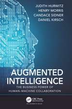 Augmented Intelligence: The Business Power of Human–Machine Collaboration