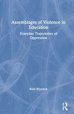 Assemblages of Violence in Education: Everyday Trajectories of Oppression