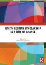 Jewish Lesbian Scholarship in a Time of Change