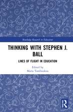 Thinking with Stephen J. Ball: Lines of Flight in Education