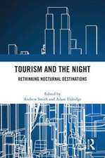 Tourism and the Night: Rethinking Nocturnal Destinations