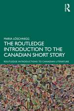 The Routledge Introduction to the Canadian Short Story