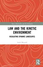 Law and the Kinetic Environment