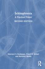 Schizophrenia: A Practical Primer