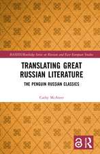 Translating Great Russian Literature