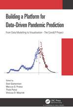 Building a Platform for Data-Driven Pandemic Prediction: From Data Modelling to Visualisation - The CovidLP Project