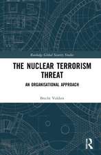 The Nuclear Terrorism Threat: An Organisational Approach