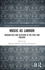 Music as Labour: Inequalities and Activism in the Past and Present