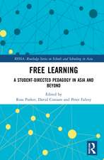 Free Learning: A Student-Directed Pedagogy in Asia and Beyond