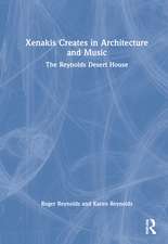 Xenakis Creates in Architecture and Music: The Reynolds Desert House