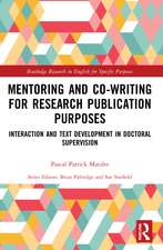 Mentoring and Co-Writing for Research Publication Purposes: Interaction and Text Development in Doctoral Supervision