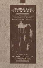 Mobility and Territoriality: Social and Spatial Boundaries among Foragers, Fishers, Pastoralists and Peripatetics