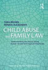 Child Abuse and Family Law: Understanding the issues facing human service and legal professionals