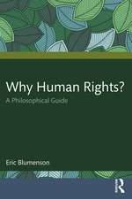 Why Human Rights?: A Philosophical Guide