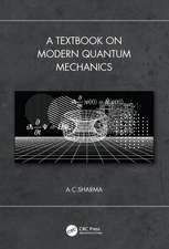 A Textbook on Modern Quantum Mechanics