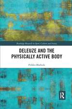 Deleuze and the Physically Active Body