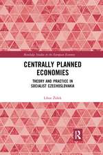 Centrally Planned Economies: Theory and Practice in Socialist Czechoslovakia