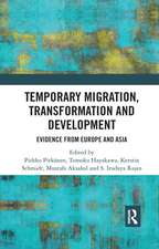 Temporary Migration, Transformation and Development: Evidence from Europe and Asia