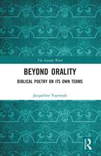 Beyond Orality: Biblical Poetry on its Own Terms