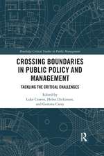 Crossing Boundaries in Public Policy and Management: Tackling the Critical Challenges