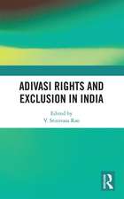 Adivasi Rights and Exclusion in India