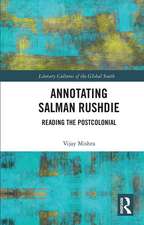 Annotating Salman Rushdie: Reading the Postcolonial