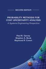 Probability Methods for Cost Uncertainty Analysis: A Systems Engineering Perspective, Second Edition