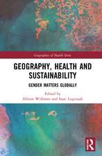 Geography, Health and Sustainability: Gender Matters Globally