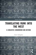 Translating Rumi into the West: A Linguistic Conundrum and Beyond