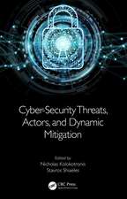 Cyber-Security Threats, Actors, and Dynamic Mitigation