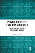 Private Property, Freedom, and Order: Social Contract Theories from Hobbes To Rawls